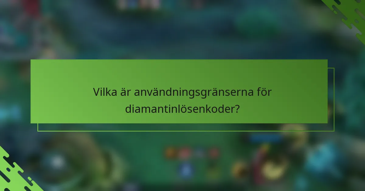 Vilka är användningsgränserna för diamantinlösenkoder?